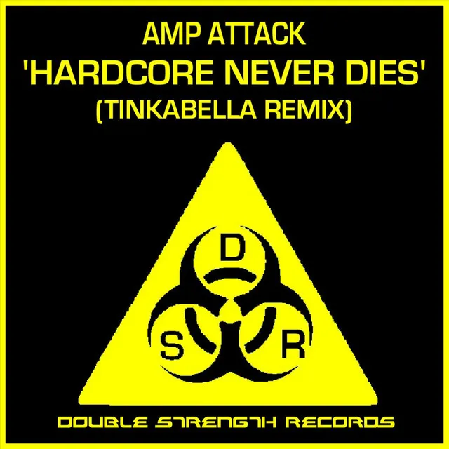 Hardcore Never Dies (Tinkabella Remix)