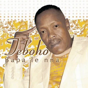 Bapa Le Nna by Teboho Moloi