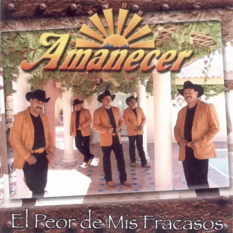 El Peor de Mis Fracasos by Conjunto Amanecer