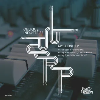 My Sound EP by Oblique Industries