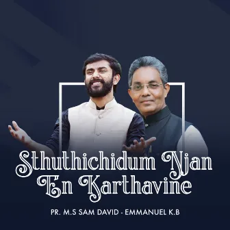 Sthuthichidum Njan En Karthavine by Emmanuel K.B