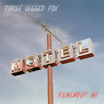 Remember Me by Three Legged Fox