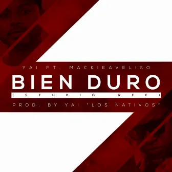 Bien Duro by Yai