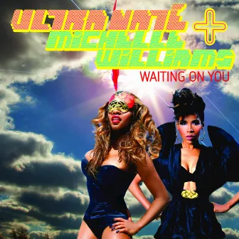 Waiting On You by Ultra Naté & Michelle Williams