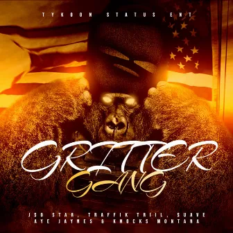 Gritter Gang by Knocks Montana