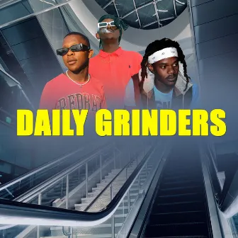 Daily Grinders by Lyriq Ree