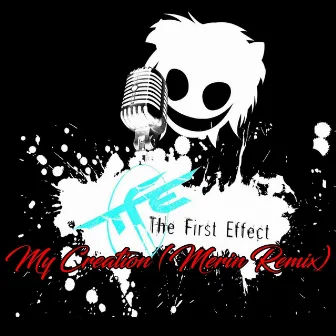 My Creation (Merin Remix) by The First Effect