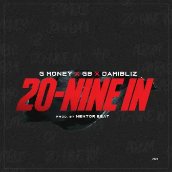 20-Nine In by DJ G Money