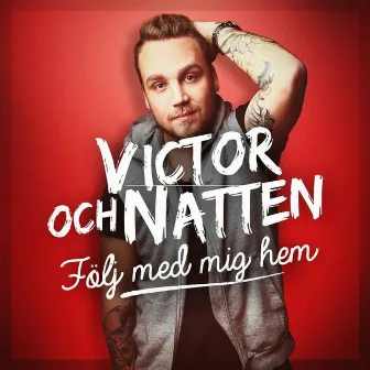 Följ med mig hem by Victor och Natten