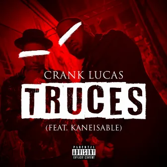 Truces by Crank Lucas