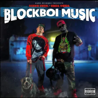 Blockboi Music by Robbie Diesel