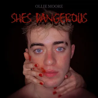 She's Dangerous by Ollie Moore