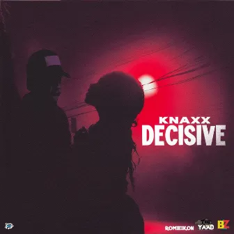 Decisive by Knaxx