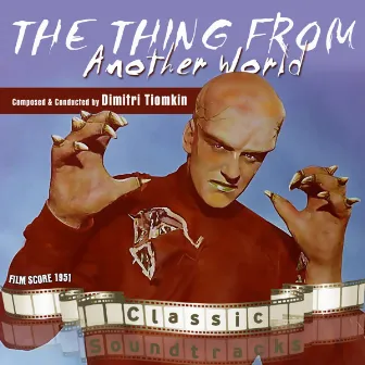 The Thing from Another World (Film Score 1951) by Dimitri Tiomkin & His Orchestra