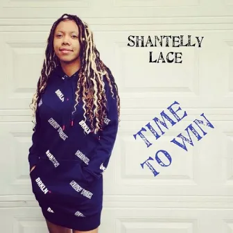 Time to Win by Shantelly Lace