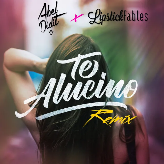 Te Alucino (Remix) [feat. Lipstickfables]