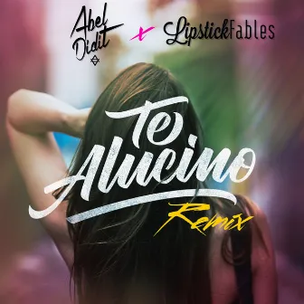 Te Alucino (Remix) [feat. Lipstickfables] by Abeldidit