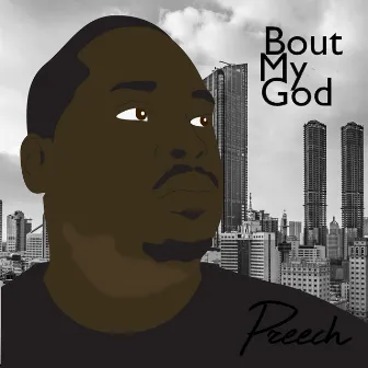 Bout My God by Preechmusic