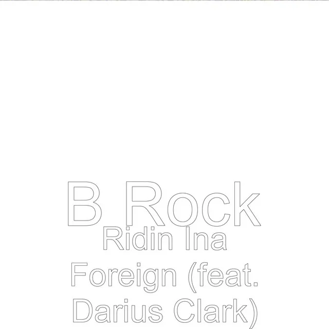 Ridin Ina Foreign (feat. Darius Clark)