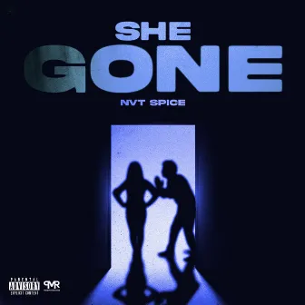 She Gone by N.V.T Spice