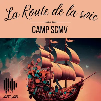 La Route De La Soie by Camp SCMV