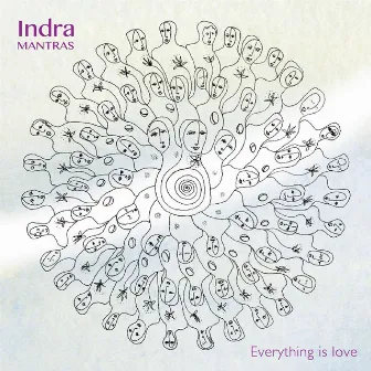 Everything Is Love by Indra Mantras