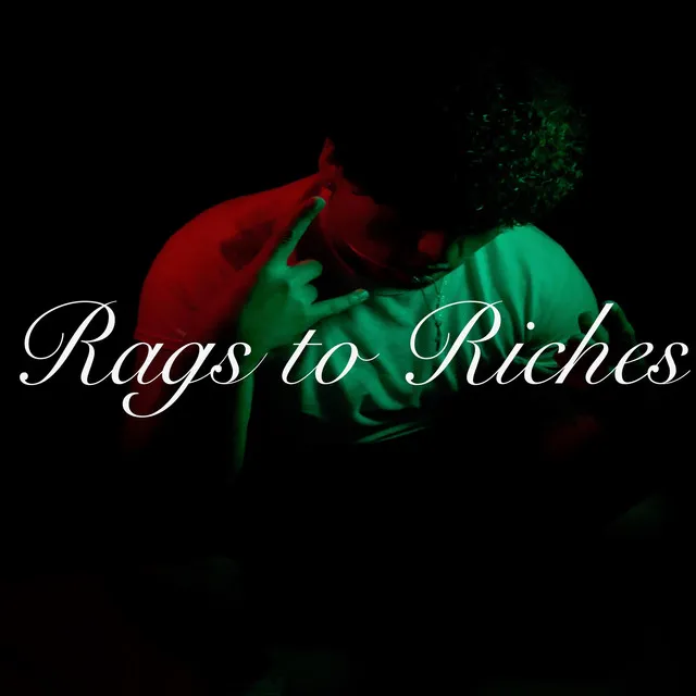 Rags to Riches