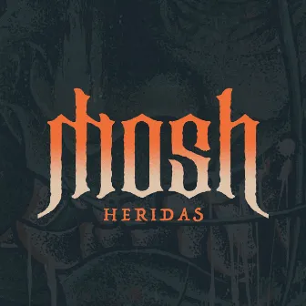 Heridas by Mosh