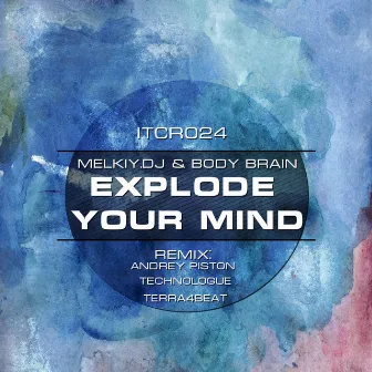 Explode Your Mind by Melkiy.Dj