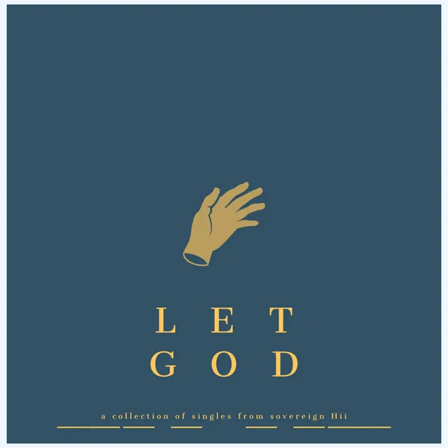 LET GOD