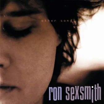 Other Songs by Ron Sexsmith