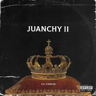 Juanchy II by Lil Chachi