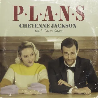 Plans by Cheyenne Jackson