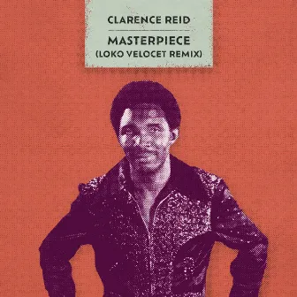 Masterpiece (Loko Velocet Remix) by Clarence Reid