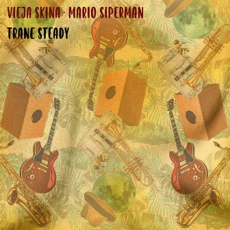 Trane Steady by Mario Siperman