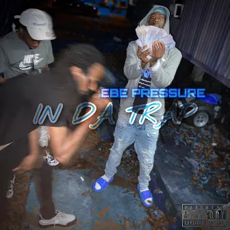 IN DA TRAP by EBE Pressure