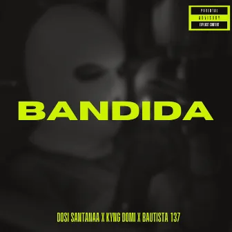 BANDIDA by DOSI SANTANAA