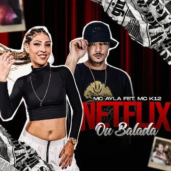 Netflix Ou Balada by K12