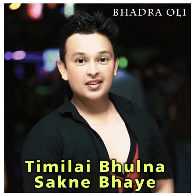 Timilai Bhulna Sakne Bhaya