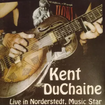 Kent Duchaine Live in Norderstedt, Music Star by Kent DuChaine