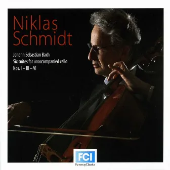 Bach: Cello Suites Nos. 1, 3 & 6 by Niklas Schmidt