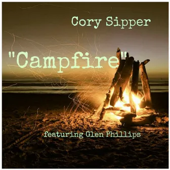 Campfire (feat. Glen Phillips) by Cory Sipper