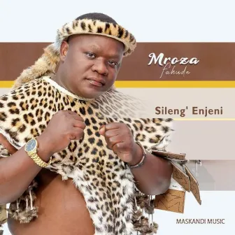 Sileng'enjeni by Mroza Van Damme Fakude