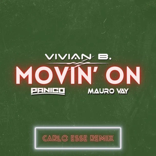 Movin' On - Carlo Esse Remix