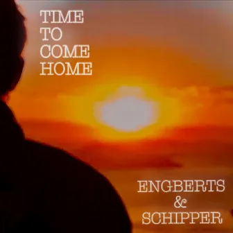 Time to Come Home by Peter Engberts