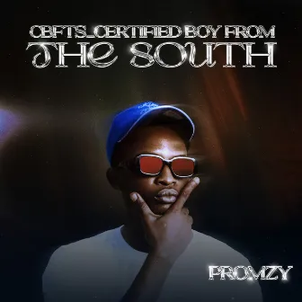 C.B.F.T.S-Certified Boy from the South by Promzy