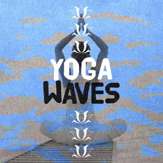 Yoga Waves by Nature Waves