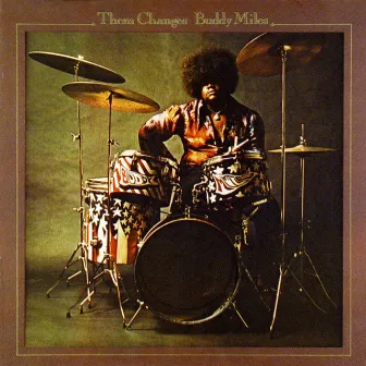 Them Changes by Buddy Miles