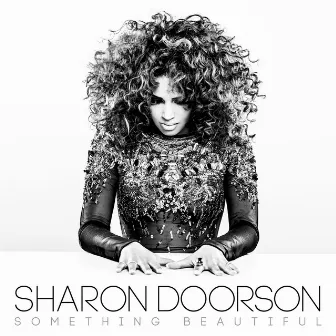 Something Beautiful by Sharon Doorson