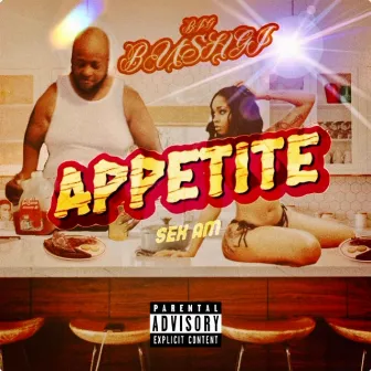 Appetite (sex am) by Big Bushgi